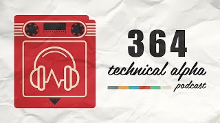 Technical Alpha Episode 364 - Castle Crashers