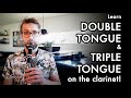 Learn DOUBLE & TRIPLE TONGUE on the clarinet!
