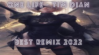 (One Life - Tim Dian (best remix 2022