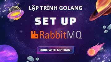 RESTful API Golang Gin #92: API của bạn quá chậm? Giải pháp với Worker & RabbitMQ