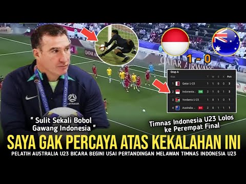 DIBUAT MALU! Pelatih Australia U23 Langsung Bicara Gini Usai Laga Timnas Indonesia vs Australia U23.