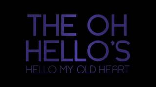 Hello My Old Heart - The Oh Hello's Resimi