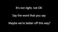 Better that we Break - Maroon 5 (LYRICS)  - Durasi: 3:10. 