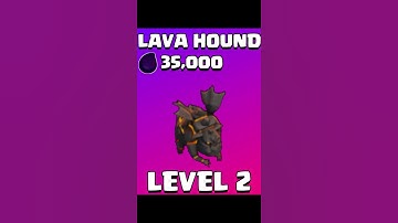 LAVA HOUND LEVEL 1 TO MAX | UPGRADE COST | #shorts #lavahound #clashofclans