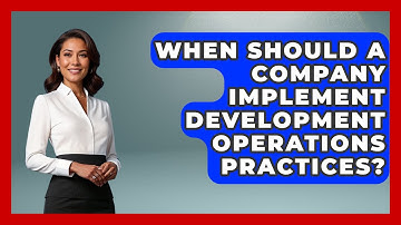 When Should a Company Implement Development Operations Practices? | Cloud Stack Studio News