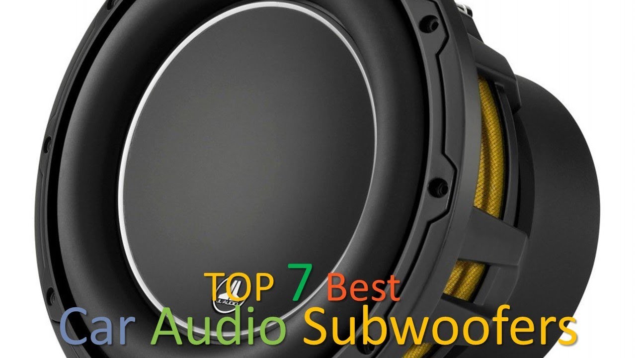 🚏🍭 the Top [Seven] Best Car Audio Subwoofers with customer reviews