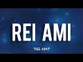 REI AMI REI AMI Lyrics mp3