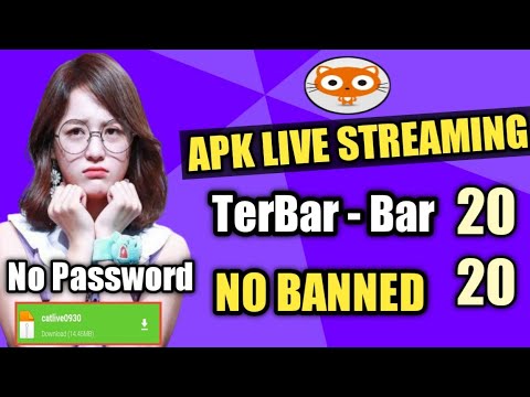 Aplikasi Live Streaming Paling Bar-Bar 2020 No Banned Tanpa Password
