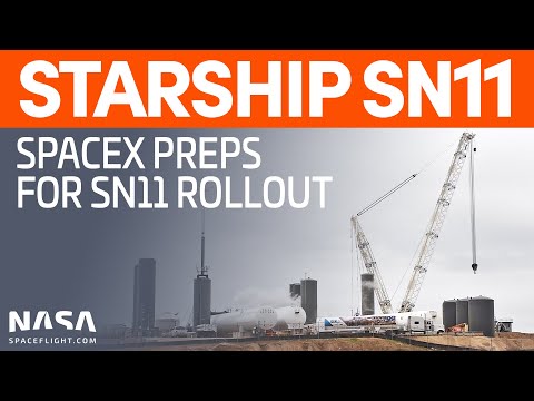 SpaceX Boca Chica: Starship SN11 Rollout Preparations are in Place