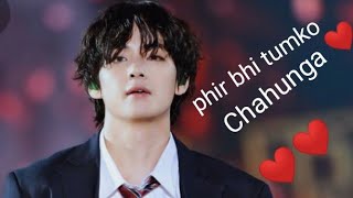 Kim Taehyung V BTS Bollywood//Phir Bhi Tumko Chahunga 🌹 Hindi song