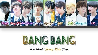 How Would STRAY KIDS SING - Ariana G., Nicki M., Jessie J "BANG BANG"