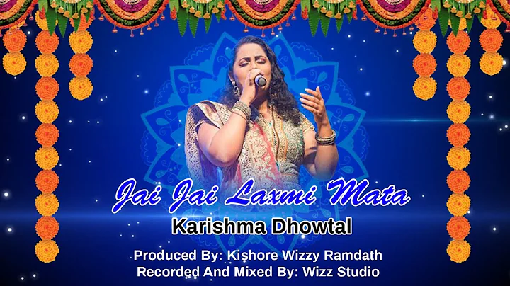 Karishma Dhowtal - Jai Jai Laxmi Mata (2019 Divali Bhajan)