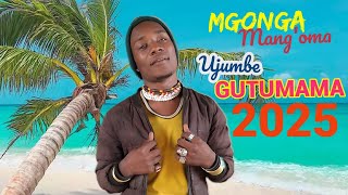 MGONGA-MANG'OMA  -UJUMBE WA GUTUMAMA 0746843424 =MBASHA STUDIO 2025