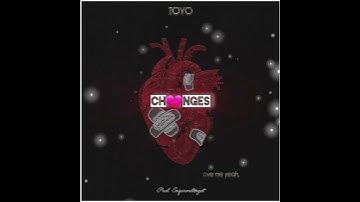 TOYO - Changes (Prod. SniperOneTarget)