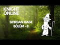 Knight Online- DRYADS- Sıfırdan Mage Bölüm-8