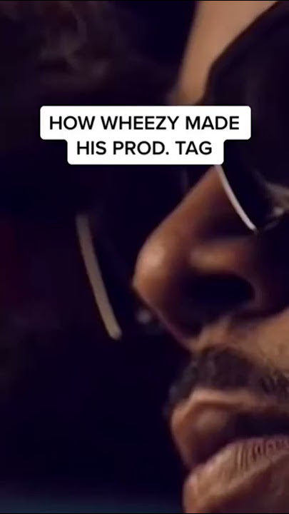 How WHEEZY Made His Prod. TAG (WHEEZY OUTTA HERE!)