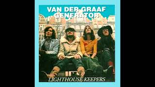 Van Der Graaf Generator - Lighthouse Keepers (Full Album)