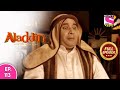 Aladdin - Naam Toh Suna Hoga | अलाद्दिन - नाम तो सुना होगा | Episode 113 | 4th October, 2020