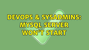 DevOps & SysAdmins: MySQL server won