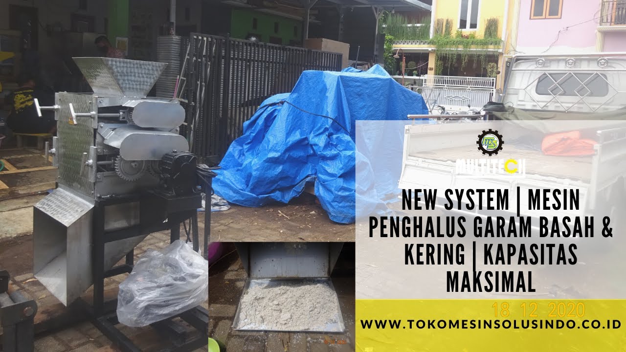 NEW SYSTEM | MESIN PENGHALUS GARAM BASAH & KERING | KAPASITAS MAKSIMAL