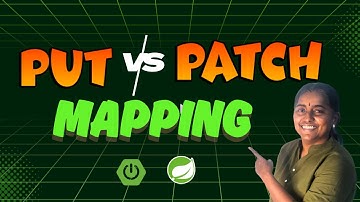 PATCH vs PUT in Spring Boot | When to Use PUT vs PATCH in REST APIs?