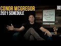 Conor McGregor's 2021 Schedule...