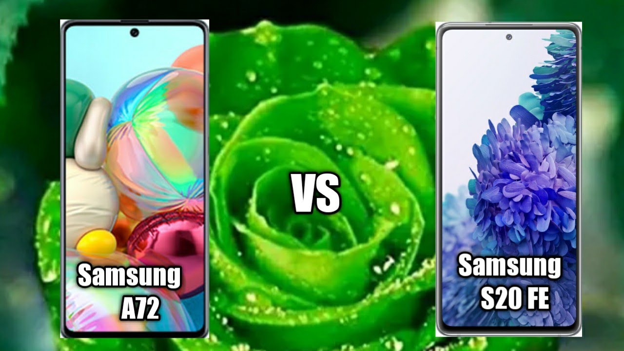 Samsung A72 Vs S20 Fe