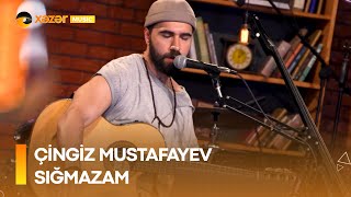 Çingiz Mustafayev - Sığmazam