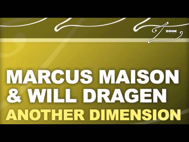 Marcus Maison & Will Dragen - Another Dimension