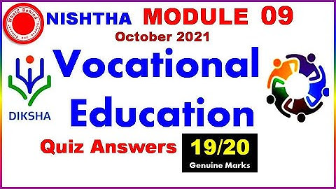 NISHTHA MODULE 9 QUIZ ANSWERS IN ENGLISH MEDIUM||DIKSHA MODULE 9 Vocational Education ENGLISH MEDIUM
