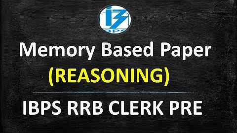 Memory Based Paper For IBPS RRB CLERK PRE 2020 || Reasoning Ability