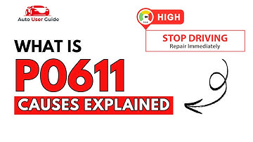 What is P0611 : Engine Error Code Causes Explained