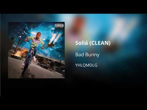 Soliá - Bad Bunny (CLEAN) - Versión no explícita