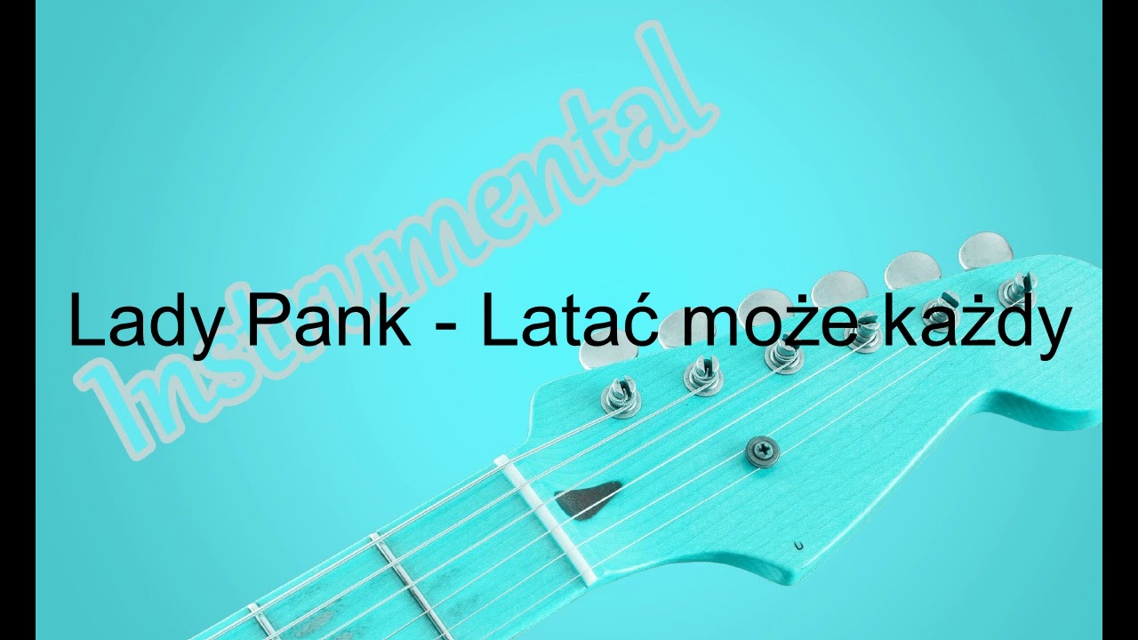 Lady Pank - Latać może każdy (Instrumental version)