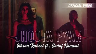 Jhoota Pyar | Jibran Raheel | Sadaf Kanwal | Best Song 2019