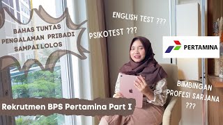Rekrutmen/Seleksi BIMBINGAN PROFESI SARJANA (BPS) PERTAMINA 2017 - Part I : Psikotest & English Test