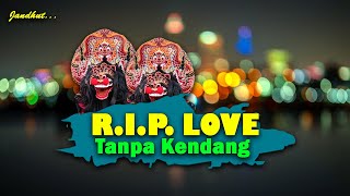 RIP, Love - FAOUZIA || Tanpa Kendang Cover