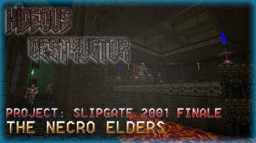 Hideous Destructor | Project: Slipgate 2001 | No Failure Runs | Part 11 FINALE