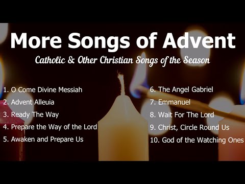 More Songs of Advent | Beautiful Catholic Advent Hymns & Christian Advent Songs | Choir w/ Lyrics