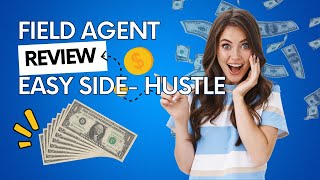 Side Hustle Field Agent App Review to Make Money