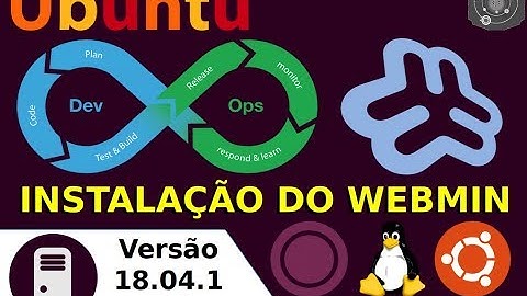 🔵 COMO instalar o WEBMIN no GNU/Linux Ubuntu Server 18.04.x LTS