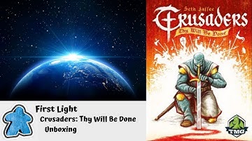 First Light - Crusaders: Thy Will Be Done Unboxing