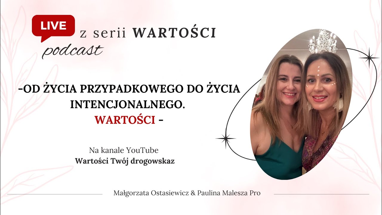 Od życia przypadkowego do życia intencjonalnego. Wartości. Ucieleśnienie.