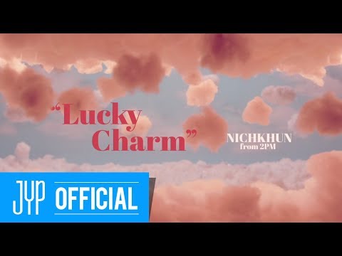 เนื้อเพลง Lucky Charm - Nichkhun 2PM Lyrics