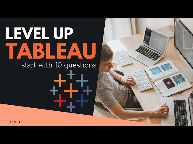 Tableau - LEVEL UP your problem solving with 10 questions - Set #1 | sqlbelle class=