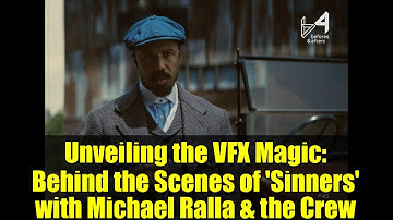Unveiling the VFX Magic: Behind the Scenes of 