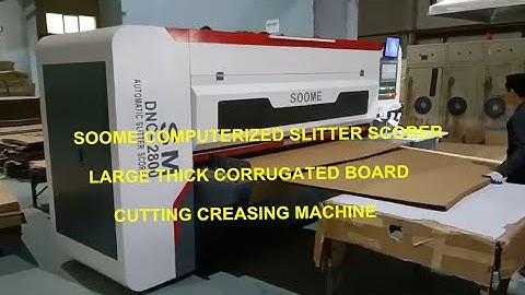 SOOME DNC slitter scorer  working video in user factory, large thick corrugated board cutting