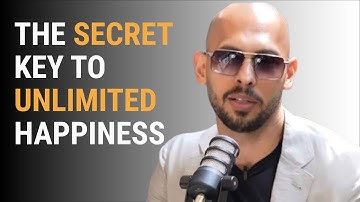The  secret key to unlimited Happiness -Andrew Tate