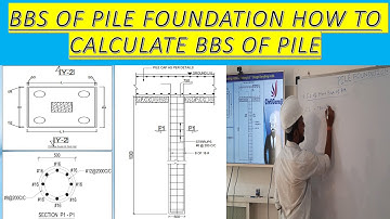 BBS OF PILE FOUNDATION HOW TO CALCULATE BBS OF PILE