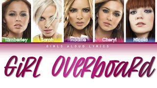 Girls Aloud - Girl Overboard (Color Coded Lyrics)